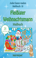 Fleißiger Weihnachtsmann Malbuch: 21 Malvorlagen