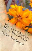 The World Famous Mr. & Mrs. Flower