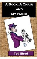 Book, A Chair and My Piano