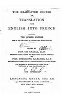 The Graduated Course of Translation From English Into French, the Junior Course
