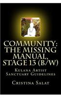 Community: The Missing Manual, Stage 13 (b/w): Kulana Artist Sanctuary Guidelines