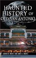 Haunted History of Old San Antonio