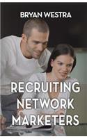 Recruiting Network Marketers