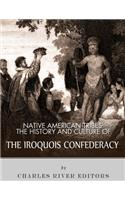 Native American Tribes: The History and Culture of the Iroquois Confederacy(English)