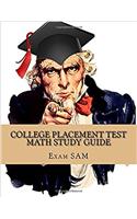 College Placement Test Study Guide for Math: CPT Test Math Practice Tests With 250 Problems and Solutions