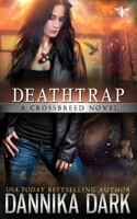 Deathtrap (Crossbreed Series Book 3)