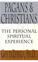 Pagans and Christians: The Personal Spiritual Experience