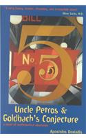 Uncle Petros and Goldbach's Conjecture: A Novel of Mathematical Obsession