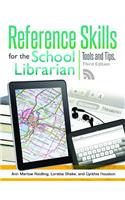 Reference Skills for the School Librarian: Tools and Tips, 3rd Edition