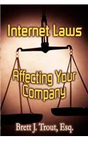 Internet Laws Affecting Your Company
