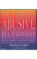 The Verbally Abusive Relationship: How to Recognize It and How to Respond: How to Recognize It and How to Respond