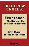 Feuerbach - The Roots of the Socialist Philosophy. Theses on Feuerbach