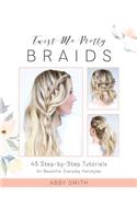 Twist Me Pretty Braids