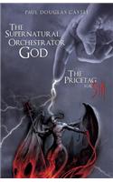 The Supernatural Orchestrator God