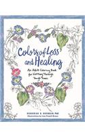 Colors of Loss and Healing: An Adult Coloring Book for Getting Through Tough Times