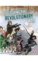 Life During the Revolutionary War