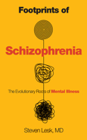 Footprints of Schizophrenia