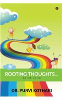 Rooting Thoughts...