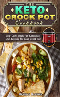 The Keto Crock Pot Cookbook