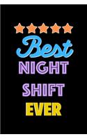 Best Night Shift Evers Notebook - Night Shift Funny Gift