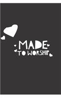 Made To Worship