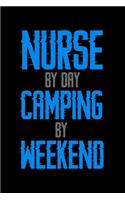 Nurse by day camping by weekend Journal