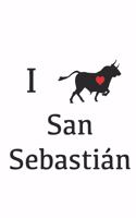 Ich liebe San Sebastian - Spanien, Notizbuch, Notizheft, Geschenk, 120 Seiten, liniert, Skizzen, Urlaub, Spanisch, Reise, Sonne, Spain, Stiere