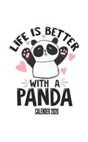 Life Is Better With A Panda Calender 2020