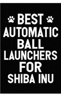 Best Automatic Ball Launchers For Shiba Inu: Blank Lined Journal for Dog Lovers, Dog Mom, Dog Dad and Pet Owners