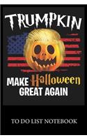 Trumpkin Make Halloween Great Again: To Do & Dot Grid Matrix Checklist Journal Daily Task Planner Daily Work Task Checklist Doodling Drawing Writing and Handwriting & Calligraphy