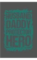 Husband Daddy Protector Hero: Dad Bester Papa Geschenk Für Vater Dina5 Kariert Notizbuch Tagebuch Planer Notizblock Malheft Kladde Journal Strazze