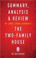 Summary, Analysis & Review of Lynda Cohen Loigman's The Two-Family House by Instaread: (English)