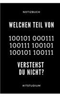 Notizbuch Welchen Teil Von 100101 000111 Verstehst Du Nicht? #itstudium