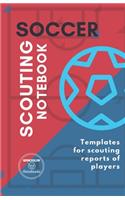 Soccer. Scouting Notebook: Templates for scouting reports of players