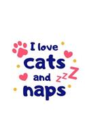 I Love Cats And Naps