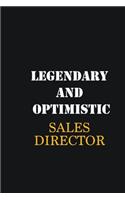 Legendary and Optimistic Sales Director: Writing careers journals and notebook. A way towards enhancement