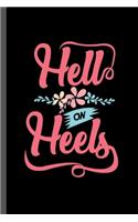 Hell on Heels: Feminism Wedding Day Marriage Stiletto Gift Hell On Heels Funny Bride (6"x9") Dot Grid notebook Journal to write in