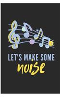 Let's Make Some Noise