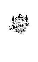 And So The Adventure Begins: Blank Lined Journal Notebook Great For Writing Thoughts, Lists, Plans, Use As A Planner, And Journaling, Camping And Hiking