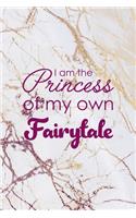 I Am the Princess Of My Own Fairytale