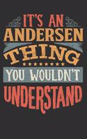 It's An Andersen You Wouldn't Understand: Want To Create An Emotional Moment For A Andersen Family Member ? Show The Andersen's You Care With This Personal Custom Gift With Andersen's Very O