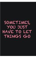 Sometimes, you just have to let things go: Writing careers journals and notebook. A way towards enhancement
