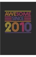 Awesome Since 2010: Graph Paper Notebook / Journal (6" X 9" - 5 Squares per inch - 120 Pages) - Birthday Gift Idea