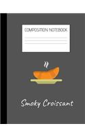 smoky croissant Composition Notebook