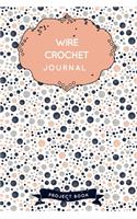 Wire Crochet Journal: Cute Salmon Yarns Crochet Notebook for Serious Crochet Lovers - 6"x9" 100 Pages Project Book