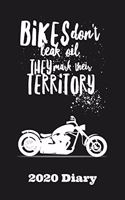 Bikes Don't Leak Oil They Mark Their Territory - 2020 Diary