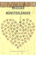 Grosser Münsterländer Notizbuch für Hundehalter: Hunderasse Grosser Münsterländer. Ideal als Geschenk für Hundebesitzer - 6x9 Zoll (ca. Din. A5) - 100 Seiten - gepunktete Linien