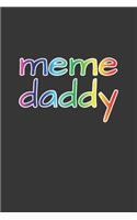 Meme Daddy Notebook: Lined Journal, 120 Pages, 6 x 9, Affordable Internet Meme Gift Journal Matte Finish