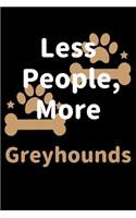 Less People, More Greyhounds