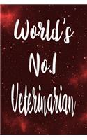 World's No.1 Veterinarian: The perfect gift for the professional in your life - Funny 119 page lined journal!